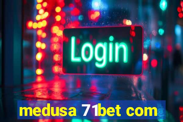 medusa 71bet com